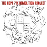 CD Shop - PJ HARVEY THE HOPE SIX DEMOLITION PROJECT