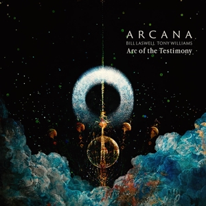 CD Shop - ARCANA & BILL LASWELL & TONY WILLIAMS ARC OF THE TESTIMONY