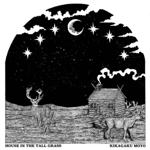 CD Shop - KIKAGAKU MOYO HOUSE IN THE TALL GRASS