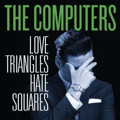 CD Shop - COMPUTERS LOVE TRIANGLES HATE SQ...