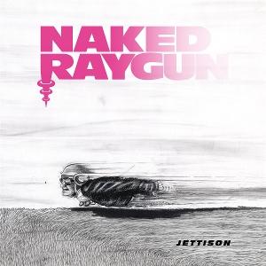 CD Shop - NAKED RAYGUN JETTISON