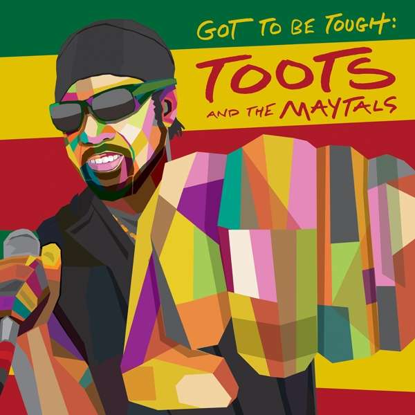 CD Shop - TOOTS & THE MAYTALS GOT TO BE TOUGH