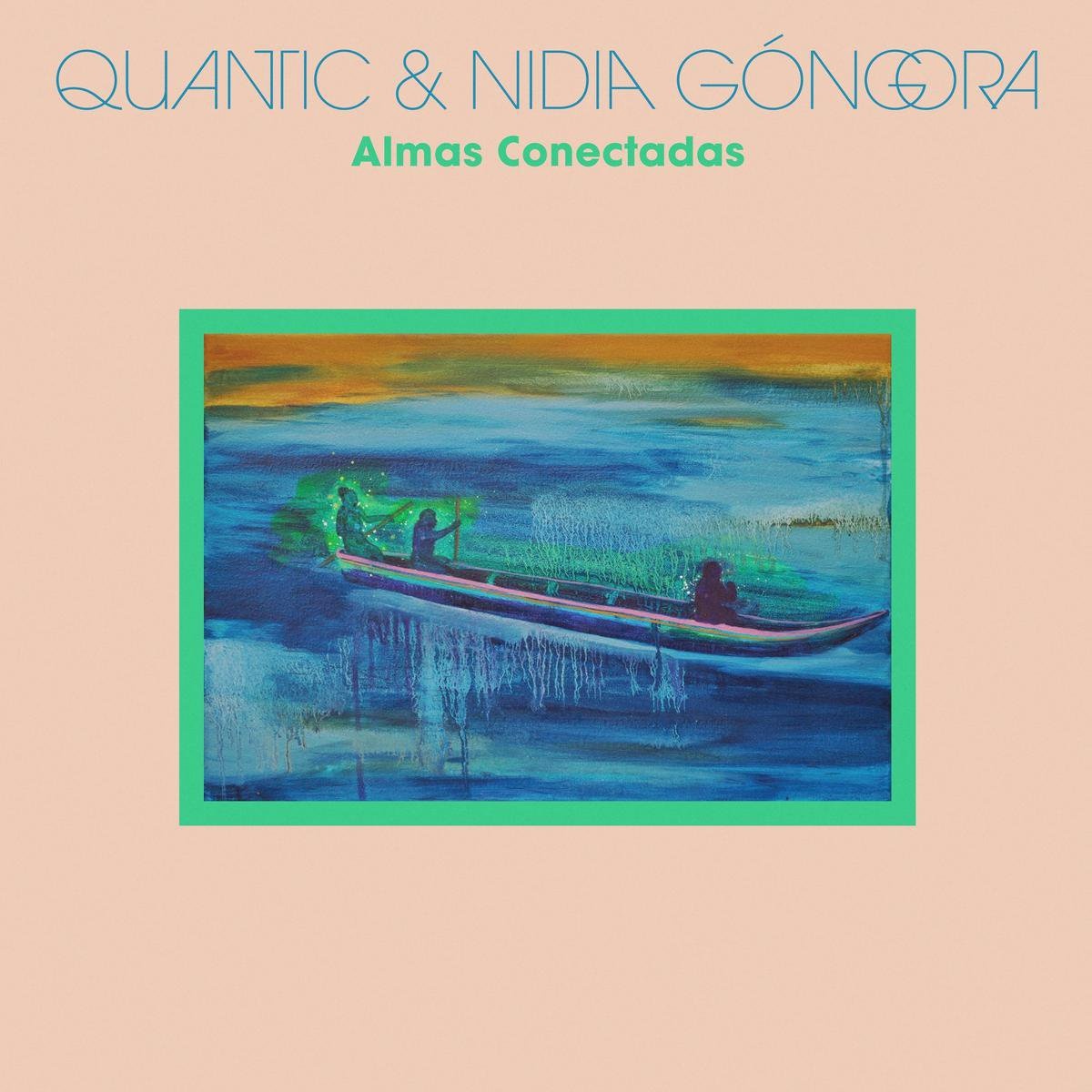 CD Shop - QUANTIC & NIDIA GóNGORA Almas Conectadas