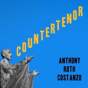 CD Shop - ANTHONY ROTH COSTANZO COUNTERTENOR