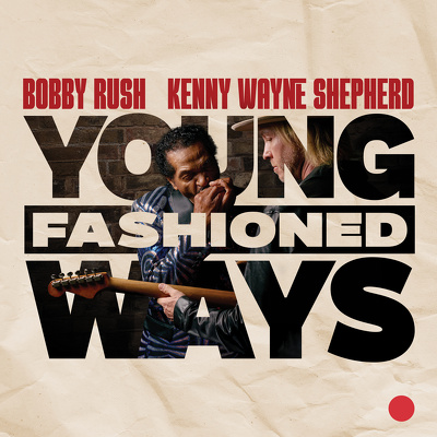 CD Shop - BOBBY RUSH,KENNY WAYNE SHEPHERD YOUNG FASHIONED WAYS