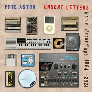 CD Shop - PETE ASTOR UNSENT LETTERS: HOME R...