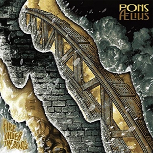 CD Shop - PONS AELIUS FIRE UNDER THE BRIDGE