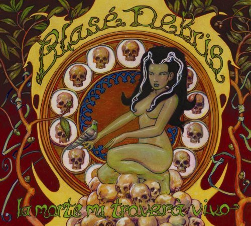 CD Shop - BLASE DEBRIS LA MORTE MI TROVERA VIVO