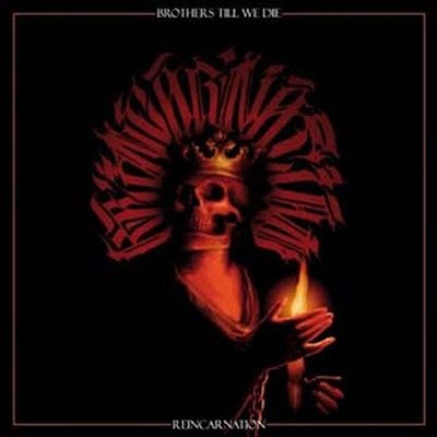 CD Shop - BROTHERS TILL WE DIE REINCARNATION