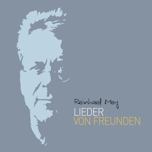 CD Shop - REINHARD MEY LIEDER VON FREUNDEN