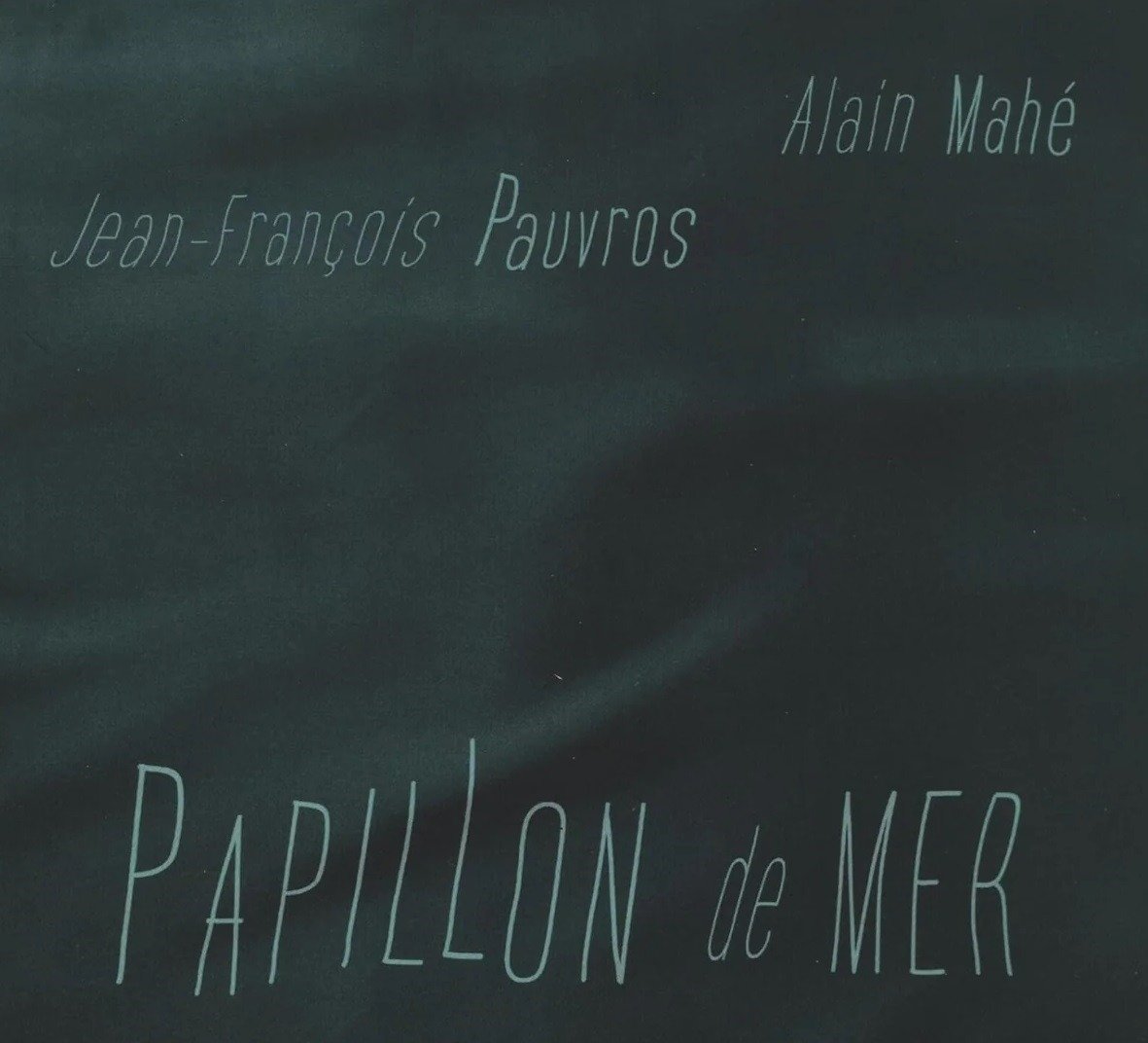 CD Shop - ALAIN MAHé,JEAN-FRANCOIS PAUVROS PAPILLON DE MER