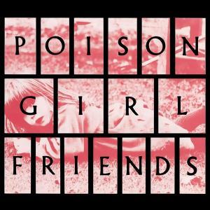 CD Shop - POISON GIRL FRIEND POISON GIRL FRIENDS