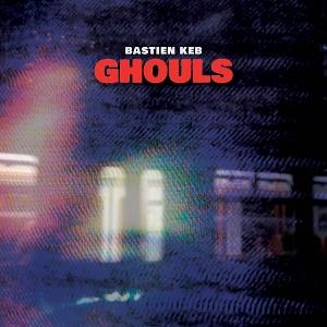 CD Shop - BASTIEN KEB GHOULS