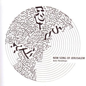 CD Shop - AMIR & DJIVAN GASPARYAN PERELMAN NEW SONG OF JERUSALEM