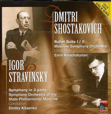 CD Shop - DMITRI SHOSTAKOVICH,IGOR STRAVINSKY BALLET SUITE/SYMPH.IN 3 P