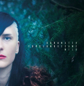 CD Shop - SARA FORSLUND WATER BECAME WILD
