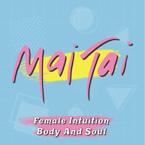 CD Shop - MAI TAI FEMALE INTUITION / BOD...