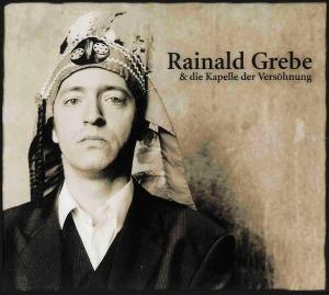 CD Shop - RAINALD GREBE,DAS ORCHESTER DER VERSOHNUNG RAINALD GREBE & DA...