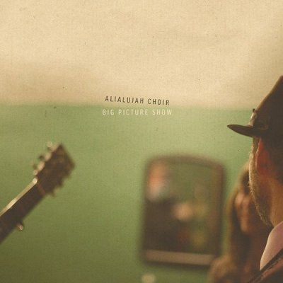 CD Shop - ALIALUJAH CHOIR BIG PICTURE SHOW