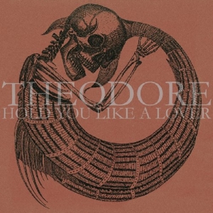 CD Shop - THEODORE HOLD YOU LIKE A LOVER