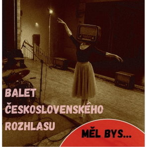 CD Shop - BALET ČESKOSLOVENSKéHO ROZHLAS Měl Bys...