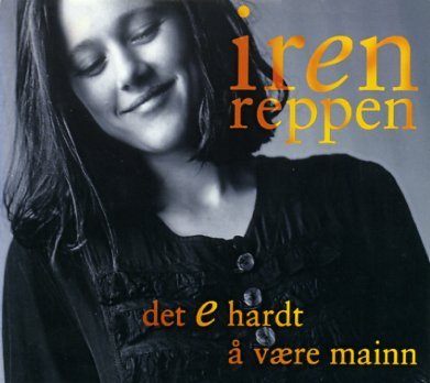 CD Shop - IREN REPPEN DET E HARDT A VAERE MAINN
