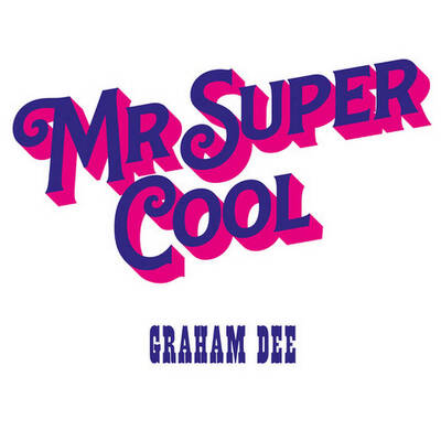 CD Shop - GRAHAM DEE MR. SUPER COOL