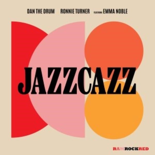 CD Shop - DAN THE DRUM,RONNIE TURNER,EMMA NOBLE 7-JAZZCAZZ