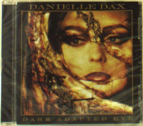 CD Shop - DANIELLE DAX DARK ADAPTED EYE