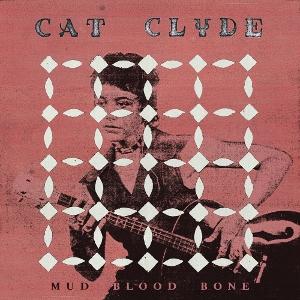 CD Shop - CAT CLYDE MUD BLOOD BONE