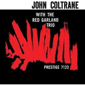CD Shop - JOHN COLTRANE,RED GARLAND TRIO JOHN COLTRANE WITH THE RED GARLAND TRIO