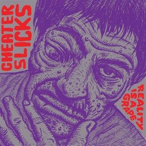 CD Shop - CHEATER SLICKS REALITY IS A GRAPE