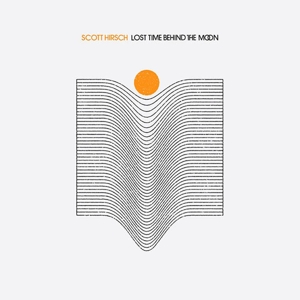 CD Shop - SCOTT HIRSCH LOST TIME BEHIND THE MOON