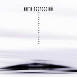 CD Shop - AUTOAGRESSION GERAEUSCHEINFORMATIK