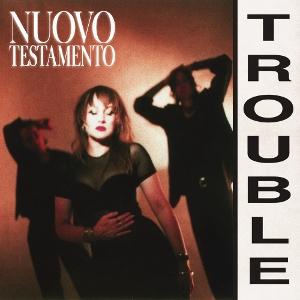 CD Shop - NUOVO TESTAMENTO TROUBLE