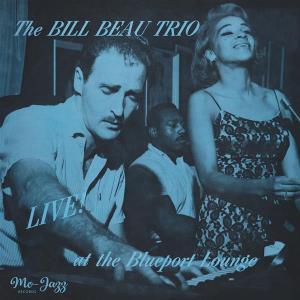CD Shop - BILL BEAU TRIO LIVE AT THE BLUEPORT LOUNGE