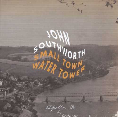 CD Shop - JOHN SOUTHWORTH SMALL TOWN WATER TOWER