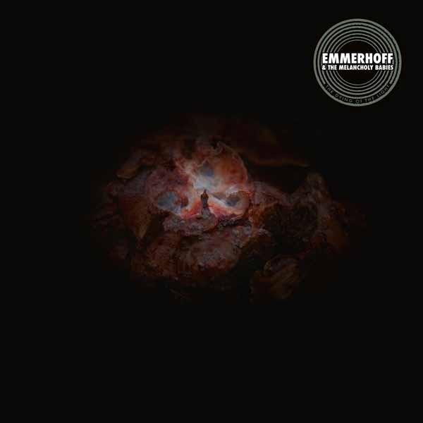 CD Shop - EMMERHOFF & THE MELANCHOLY BABIES DYING OF THE LIGHT