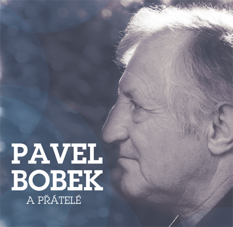 CD Shop - PAVEL BOBEK Pavel Bobek a přátelé