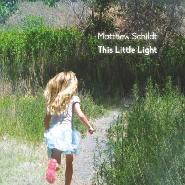 CD Shop - MATTHEW SCHILDT THIS LITTLE LIGHT