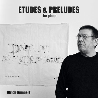CD Shop - ULRICH GUMPERT ETUDES AND PRELUDES FOR
