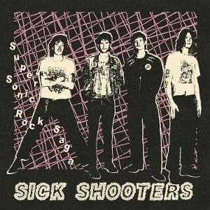 CD Shop - SICK SHOOTERS SUPER SONIC ROCK SAGA