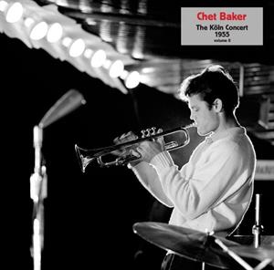 CD Shop - CHET BAKER KOLN CONCERT 1955 VOLU...