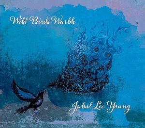 CD Shop - JUBAL LEE YOUNG WILD BIRDS WARBLE