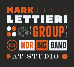 CD Shop - MARK LETTIERI GROUP,WDR BIG BAND AT STUDIO 4