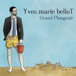 CD Shop - YVES MARIE BELLOT GRAND PLONGEOIR
