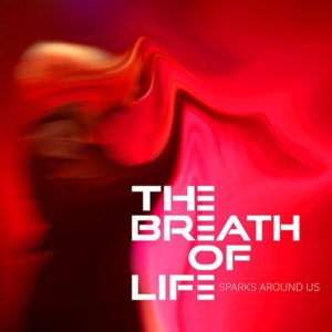 CD Shop - THE BREATH OF LIFE SPARKS AROUND US