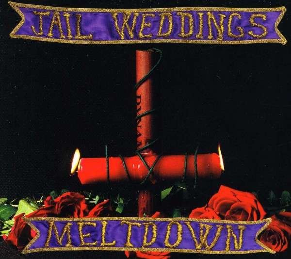 CD Shop - JAIL WEDDINGS MELTDOWN