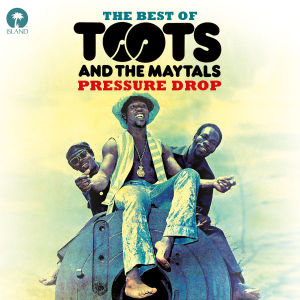 CD Shop - TOOTS & THE MAYTALS PRESSURE DROP: THE BES...
