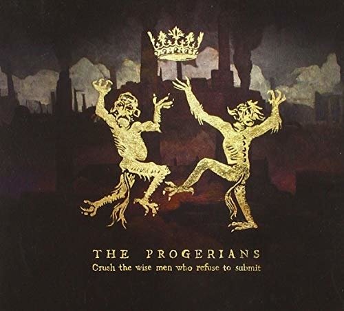 CD Shop - PROGERIANS CRUSH THE WISE MEN WHO...